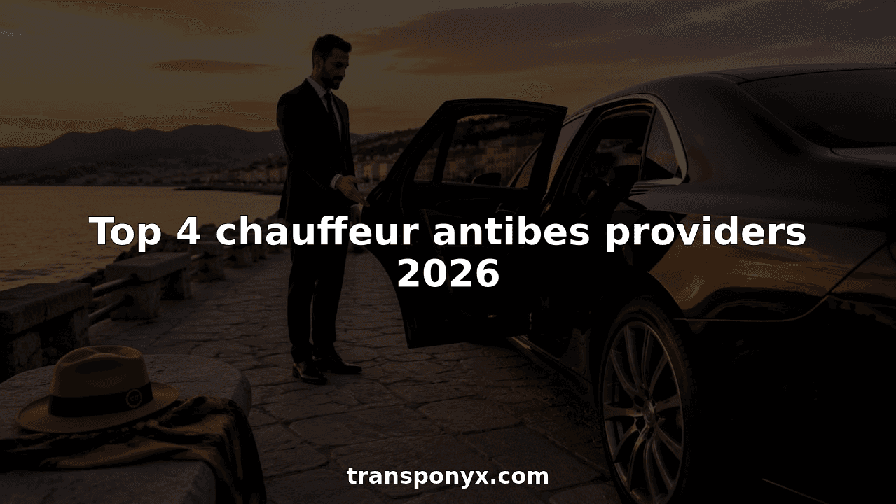 Top 4 chauffeur antibes providers 2026